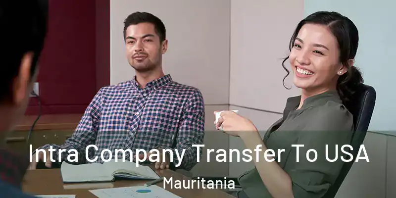  Intra Company Transfer To USA Mauritania