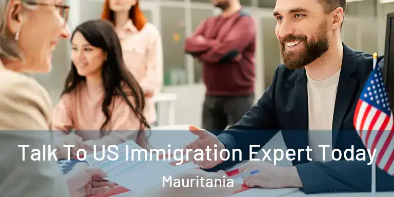  Talk To US Immigration Expert Today Mauritania