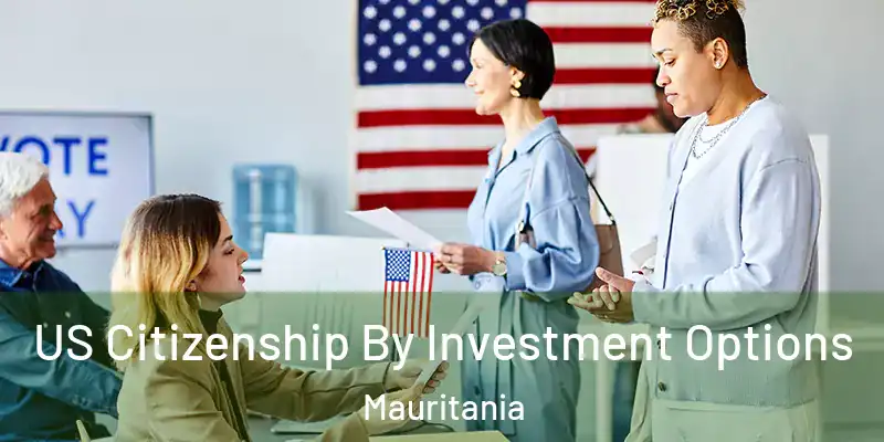  US Citizenship By Investment Options Mauritania