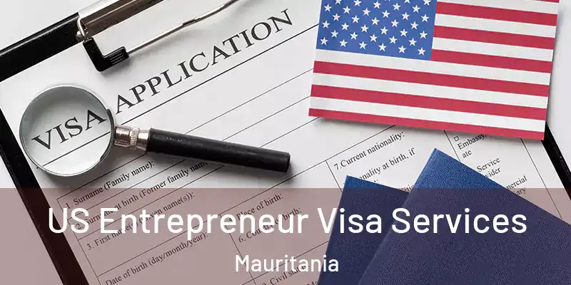  US Entrepreneur Visa Services Mauritania
