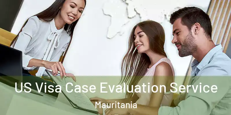  US Visa Case Evaluation Service Mauritania