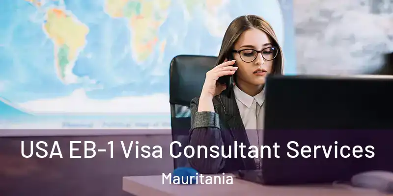  USA EB-1 Visa Consultant Services Mauritania